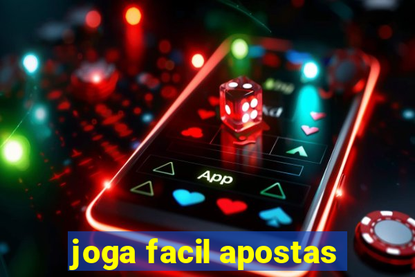 joga facil apostas